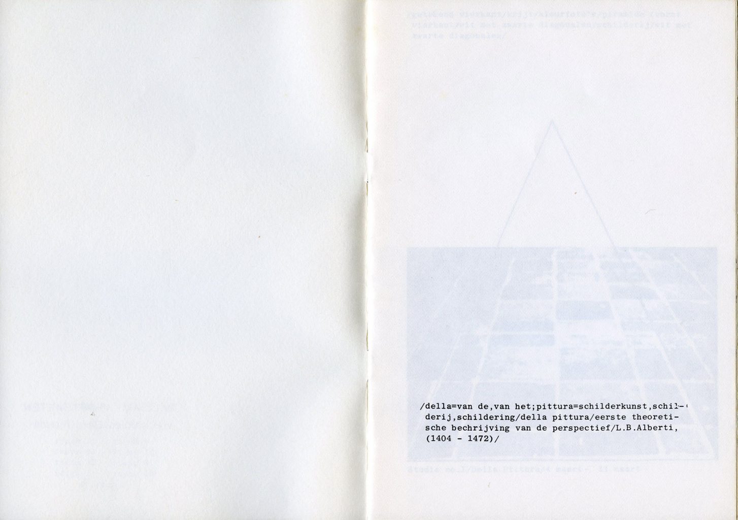 'Vier studies / Della Pitture', 1978; 21 x 15 cm. 10 pagina's + omslag; zwart-wit  30 ex. genummerd - gesigneerd.